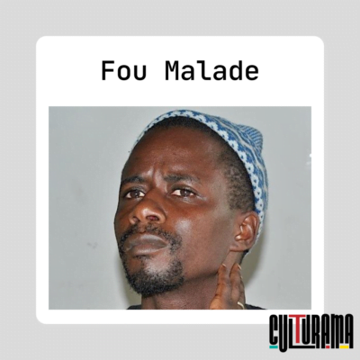 Fou Malade - Culturama