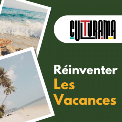 Réinventer Les Vacances