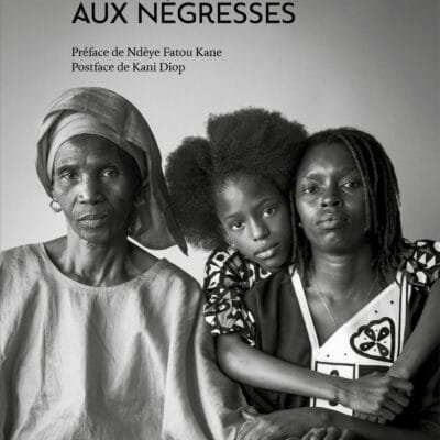 “La parole aux Négresses” d’Awa Thiam : Un texte pionnier du féminisme en Afrique